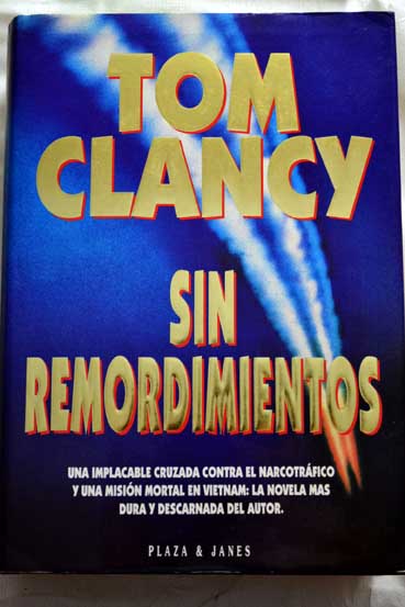 Sin remordimientos / Tom Clancy