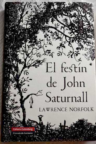 El festin de John Saturnall / Lawrence Norfolk