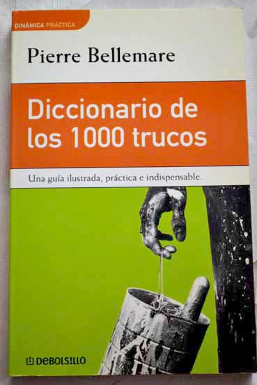 Diccionario de los 1000 trucos / Pierre Bellemare
