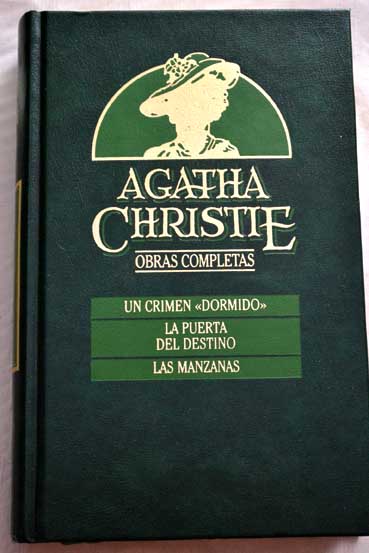 Un crimen dormido La puerta del destino Las manzanas / Agatha Christie