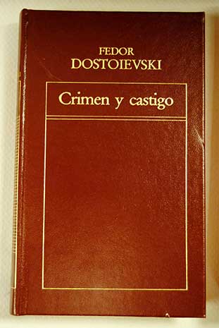 Crimen y castigo I / Fedor Dostoyevski