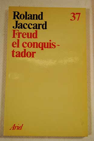 Freud el conquistador / Roland Jaccard
