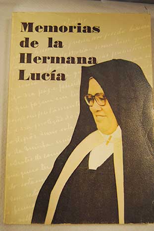 Memorias de la hermana Lucia / Luis Kondor