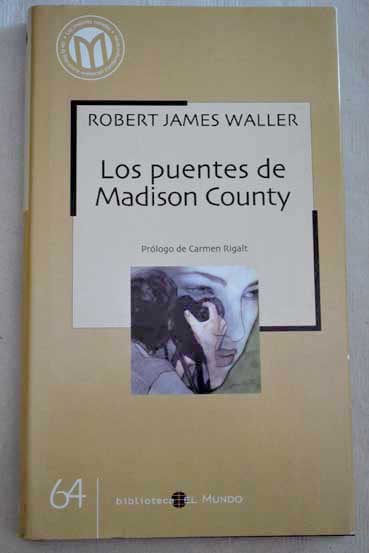 Los puentes de Madison County / Robert Waller