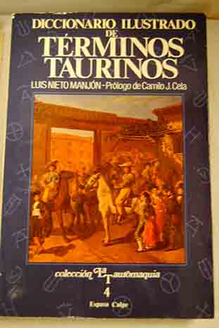Diccionario ilustrado de trminos taurinos / Luis Nieto Manjn