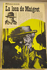 La loca de Maigret / Georges Simenon