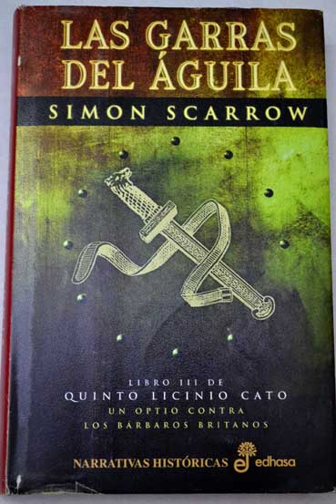Las garras del guila / Simon Scarrow