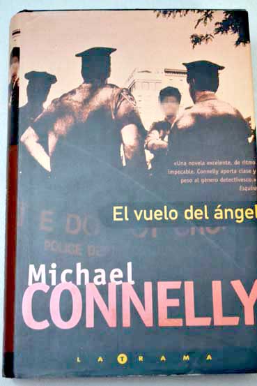 El vuelo del ngel / Michael Connelly