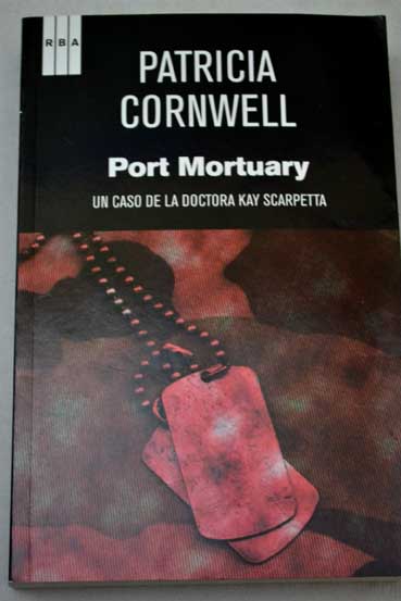 Port mortuary / Patricia Cornwell
