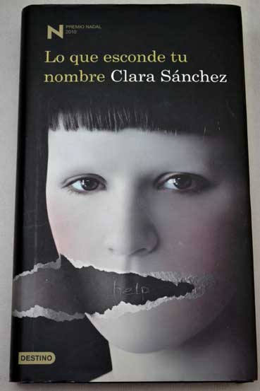 Lo que esconde tu nombre / Clara Snchez
