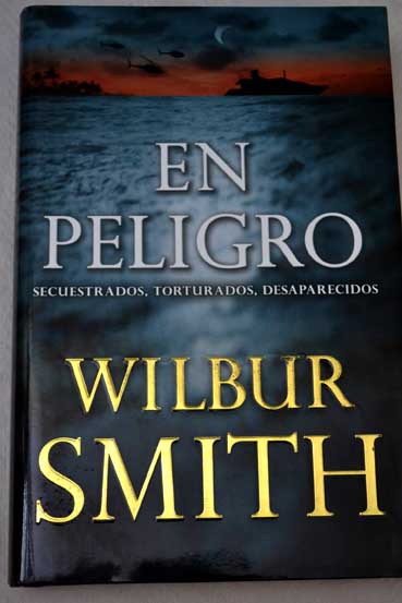 En peligro / Wilbur Smith