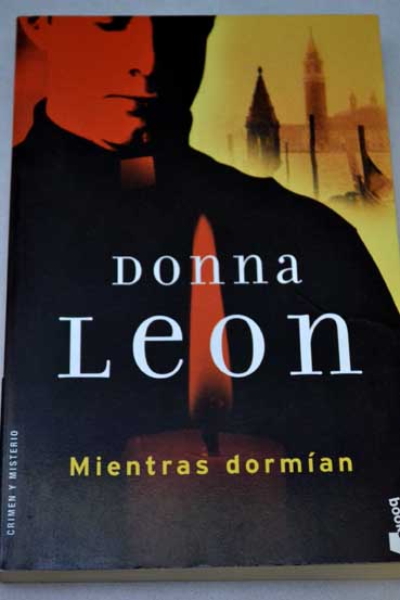 Mientras dorman / Donna Leon