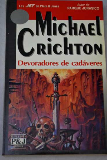 Devoradores de cadveres / Michael Crichton