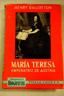 Mara Teresa emperatriz de Austria / Henry Vallotton