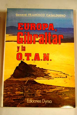 Europa Gibraltar y la O T A N / Francisco Casalduero