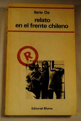 Relato en el frente chileno / Ilario Da