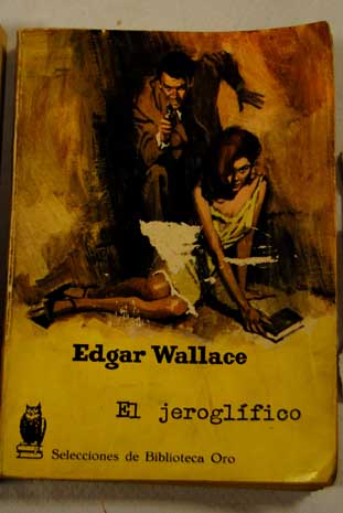 El jeroglfico / Edgar Wallace