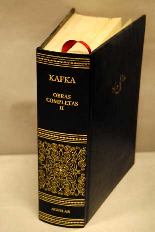 Obras completas tomo II Escritos postumos Diarios Diarios de viaje Carta al padre Notas / Franz Kafka