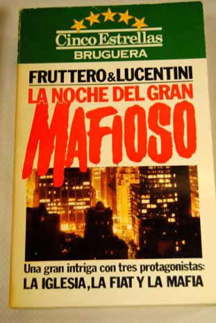La noche del gran mafioso / Carlo Fruttero