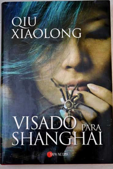 Visado para Shanghai / Qiu Xiaolong