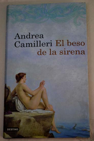 El beso de la sirena / Andrea Camilleri