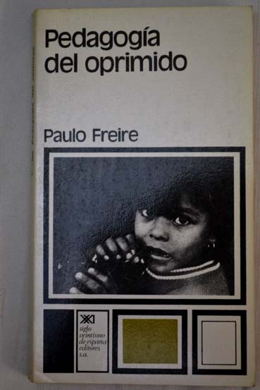 Pedagoga del oprimido / Paulo Freire