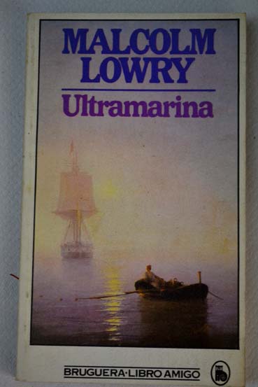 Ultramarina / Malcolm Lowry