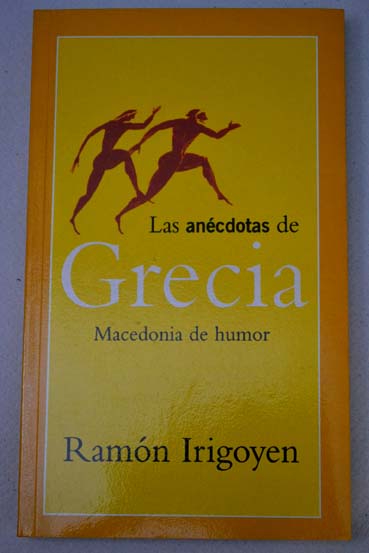Las ancdotas de Grecia / Ramn Irigoyen