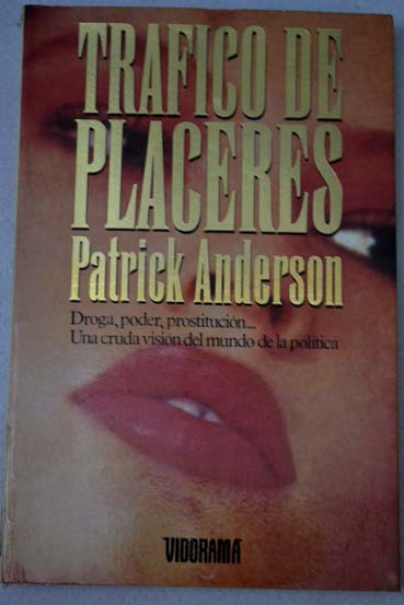 Trfico de placeres / Patrick Anderson