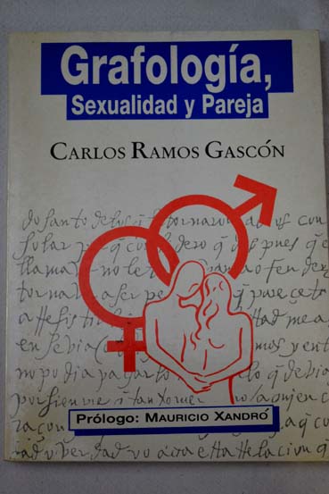 Grafologa sexualidad y pareja / Carlos Ramos Gascn