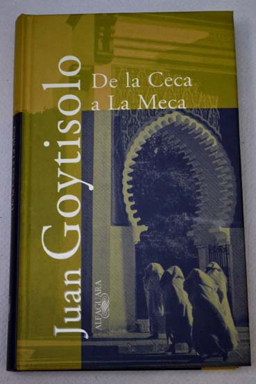 De la Ceca a la Meca / Juan Goytisolo