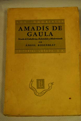 Amads de Gaula Novela de caballeria Refundida y modernizada / Garci Rodrguez de Montalvo