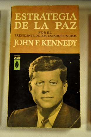 Estrategia de la paz / John F Kennedy