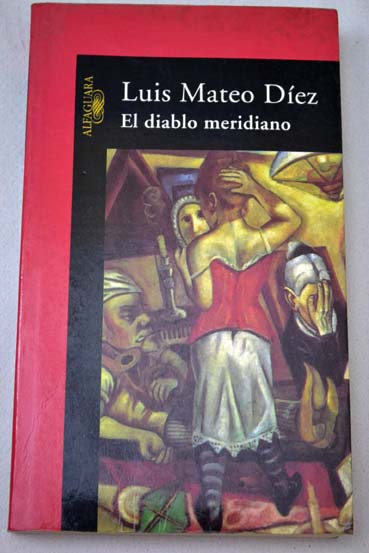 El diablo meridiano / Luis Mateo Dez