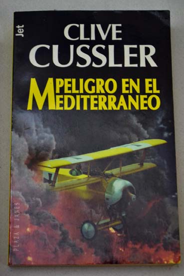 Peligro en el Mediterrneo / Clive Cussler