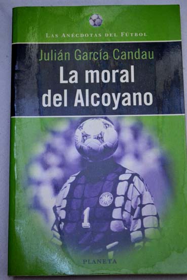 La moral del Alcoyano / Julin Garca Candau