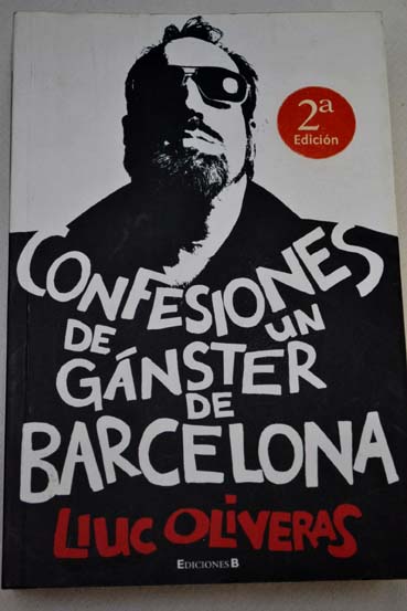 Confesiones de un gnster de Barcelona / Lluc Oliveras