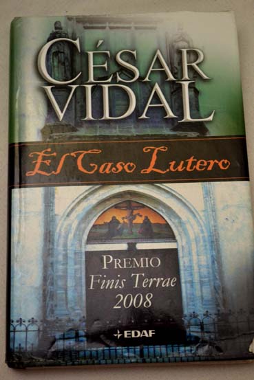El caso Lutero / Csar Vidal
