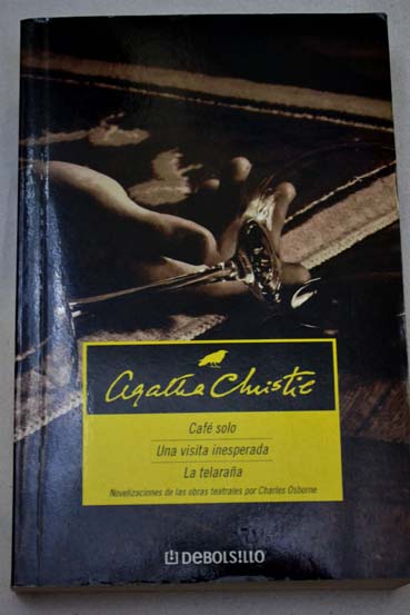 Caf solo Una visita inesperada La telaraa / Agatha Christie