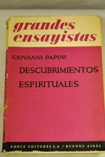 Descubrimientos espirituales / Giovanni Papini