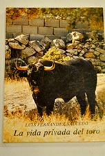 La vida privada del toro / Luis Fernndez Salcedo