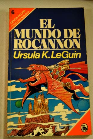 El mundo de Rocannon / Ursula K Le Guin