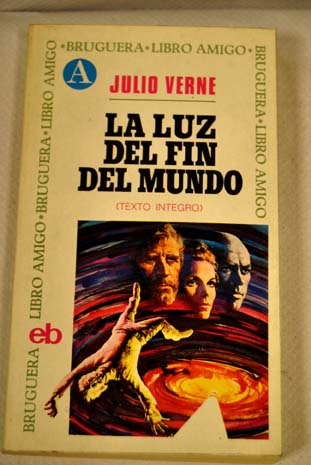 La luz del fn del mundo / Julio Verne