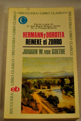 Hermann y Dorotea Reineke el Zorro / Johann Wolfgang von Goethe