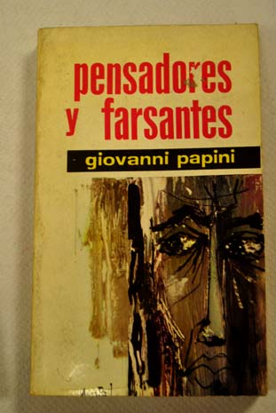 Pensadores y farsantes / Giovanni Papini
