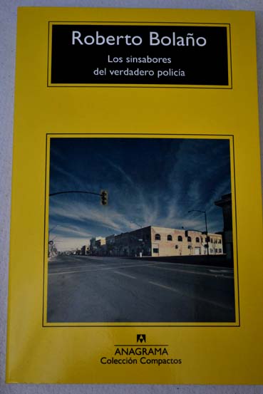 Los sinsabores del verdadero polica / Roberto Bolao