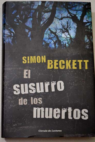 El susurro de los muertos / Simon Beckett