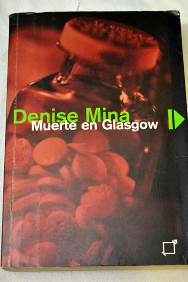 Muerte en Glasgow / Denise Mina