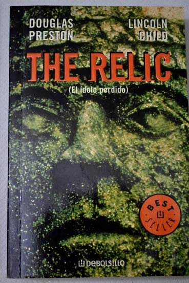 The relic el dolo perdido / Douglas Preston