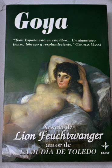 Goya / Lion Feuchtwanger